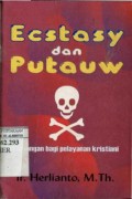 ECTASY DAN PUTAW: TANTANGAN BAGI PELAYANAN KRISTIANI