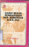 GARIS BESAR PEMBAHASAN DAN KOMENTAR UUD 1945