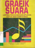 GRAFIK DAN SUARA: LISTING PROGRAAM DAN APLIKASI UNTUK IBM COMPATIBLE