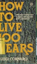 HOW TO LIVE 100 YEARS