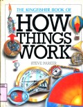 THE KINGSHER BOOK OF HOW THINGS WORK