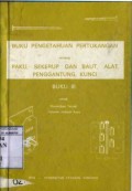 BUKU PENGETAHUAN PERTUKANGAN TENTANG PAKU; SEKERUP DAN BAUT; ALAT PENGGANTUNG; KUNCI