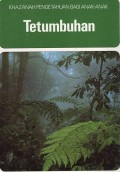 KHAZANAH PENGETAHUAN BAGI ANAK-ANAK : TETUMBUHAN