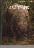 PUSTAKA ALAM LIFE : ASIA TROPIK