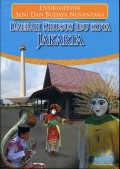 ENSIKLOPEDIA SENI DAN BUDAYA NUSANTARA: DAERAH KHUSUS IBUKOTA JAKARTA