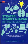 STRATEGI PEMBELAJARAN BERBASIS MOTIVASI