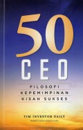 50 CEO - FILOSOFI KEPEMIMPINAN KISAH SUKSES