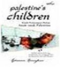 PALESTINE'S CHILDREN: KISAH PERJUANGAN HIDUP ANAK-ANAK PALESTINA