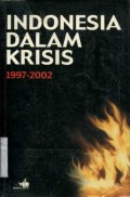 INDONESIA DALAM KRISIS 1997-2002