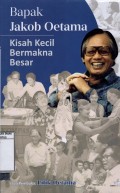 Bapak Jakob Oetama - Kisah Kecil Bermakna Besar