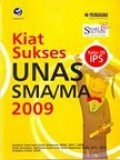 KIAT SUKSES UNAS SMA/MA 2009: KELAS XII IPS