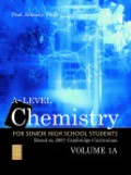 A-LEVEL CHEMISTRY FOR SENIOR HIGH SCHOOL STUDENTS VOLUME IA