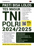 Pasti Bisa Lolos Tes Masuk TNI POLRI 2024/2025