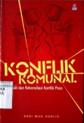 KONFLIK KOMUNAL: STUDI DAN REKONSILIASI KONFLIK POSO