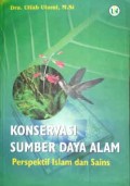 KONSERVASI SUMBER DAYA ALAM: PERSPEKTIF ISLAM DAN SAINS