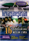 KEWARGANEGARAAN 1B KURIKULUM 2004 KELAS 1 SMA