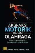 AKSI-AKSI MOTORIK DALAM OLAHRAGA