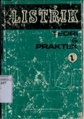 LISTRIK : TEORI DAN PRAKTEK