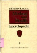 FISHBEIN'S ILLUSTRATED MEDICAL AND HEALTH ENCYCLOPEDIA: VOLUME 8