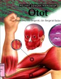 MELIHAT DENGAN MIKROSKOP: OTOT BAGAIMANA KITA BERGERAK; DAN BERGERAK BADAN (VOLUME 7)