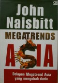 MEGATRENDS ASIA: DELAPAN MEGATREND ASIA YANG MENGUBAH DUNIA