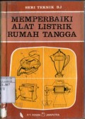 MEMPERBAIKI ALAT LISTRIK RUMAH TANGGA