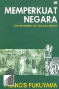 MEMPERKUAT NEGARA: TATA PEMERINTAHAN DAN TATA DUNIA ABAD 21