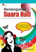 MENDENGARKAN SUARA HATI: KISAH-KISAH MOTIVASI HIDUP PEMBANGKIT KEKUATAN DIRIMU!
