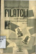MENGENAL DUNIA FILATELI : HOBI REKREATIF YANG BERMANFAAT