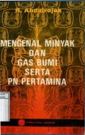 MENGENAL MINYAK DAN GAS BUMI SERTA PN. PERTAMINA