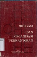 MOTIVASI DAN ORGANISASI PERKANTORAN