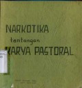 NARKOTIKA TANTANGAN KARYA PASTORAL