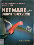 BELAJAR JARINGAN KOMPUTER LEWAT PC DOS NETWARE UNTUK JUNIOR SUPERVISOR