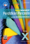Buku Interaktif Pendidikan Pancadila Untuk SMA/MA/SMK/MAK (Kelas X)
