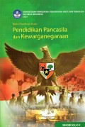 Buku Siswa Kemdikbudristek: Pendidikan Pancasila dan Kewarganegaraan SMA/SMK Kelas X