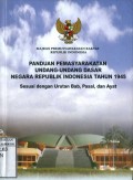 PANDUAN PEMASYARAKATAN UNDANG-UNDANG DASAR NEGARA REPUBLIK INDONESIA TAHUN 1945 SESUAI DENGAN URUTAN BAB; PASAL; DAN AYAT