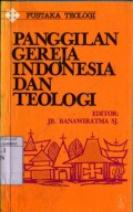 PANGGILAN GEREJA INDONESIA DAN TEOLOGI