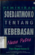 PEMIKIRAN SOEDJATMOKO TENTANG KEBEBASAN NUSA PUTRA