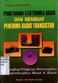 PENGETAHUAN ELEKTRONIKA DASAR DAN MEMBUAT PENERIMA RADIO TRANSISTOR