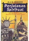 PERJALANAN SPIRITUAL: DARI GUMEJENG SUNDA; EKSISTENSI TUHAN; SAMPAI SIBERIA
