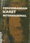 PERKEMBANGAN KARET INTERNASIONAL