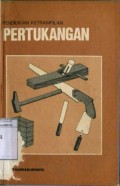 PENDIDIKAN KETERAMPILAN PERTUKANGAN KAYU