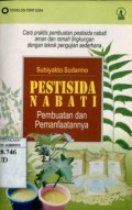 PESTISIDA NABATI : PEMBUATAN DAN PEMANFAATANNYA