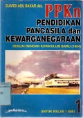 PPKN: PENDIDIKAN PANCASILA DAN KEWARGANEGARAAN SESUAI DENGAN KURIKULUM BARU (1994) UNTUK SMA KELAS 1