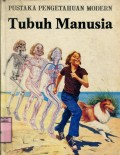 PUSTAKA PENGETAHUAN MODERN: TUBUH MANUSIA