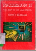 PRODESIGN II THE EASY TO USE CAD SYSTEM