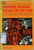 PROSPEK PEMUDA DALAM TH.1980-AN: HIMPUNAN LAPORAN KEPADA KONPERENSI UMUM UNESCO PADA SIDANGNYA YANG KE-21