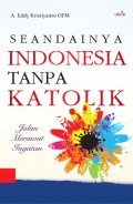 Seandainya Indonesia Tanpa Katolik