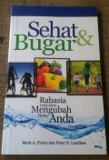 Sehat & Bugar ; Rahasia Yang Akan Mengubah Hidup Anda