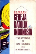 Sejarah Gereja Katolik Indonesia 4: Pengintegrasian Di Alam Indonesia